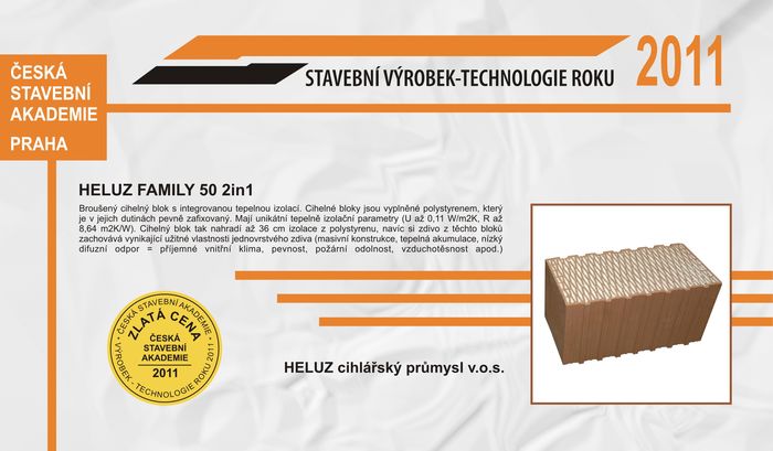 Zlatou cena 2011 v souti Stavebn vrobek - technologie roku - cihelnm blok s integrovanou izolac HELUZ Family 50 2in1
